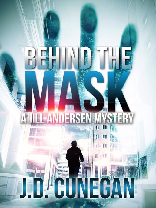 Title details for Behind the Mask by J.D. Cunegan - Available